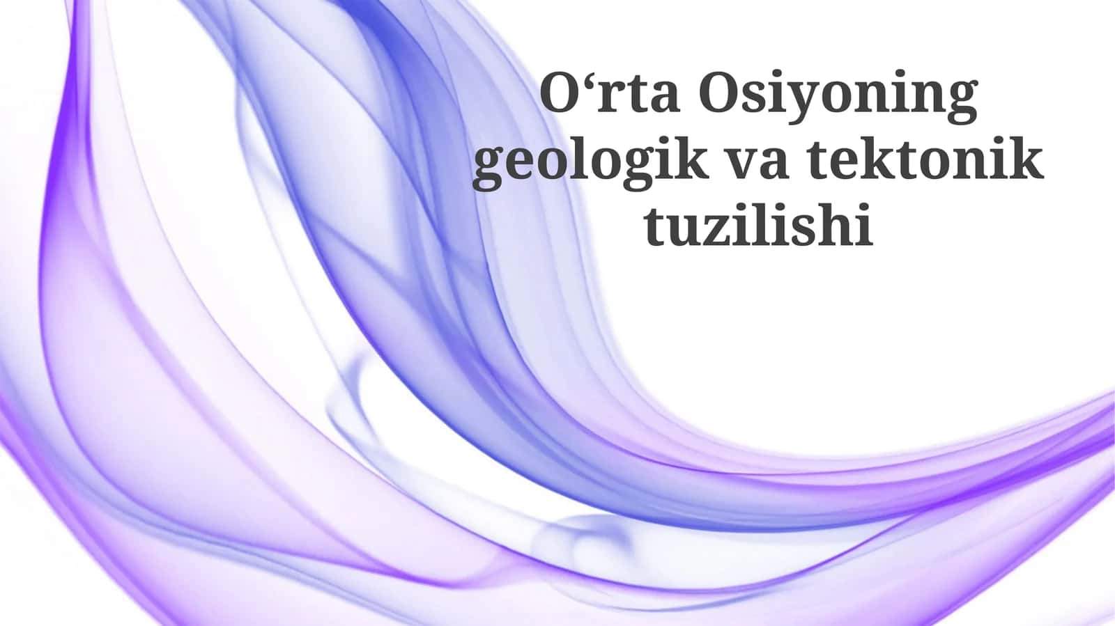OʻrtaOsiyoninggeologikvatektoniktuzilishi