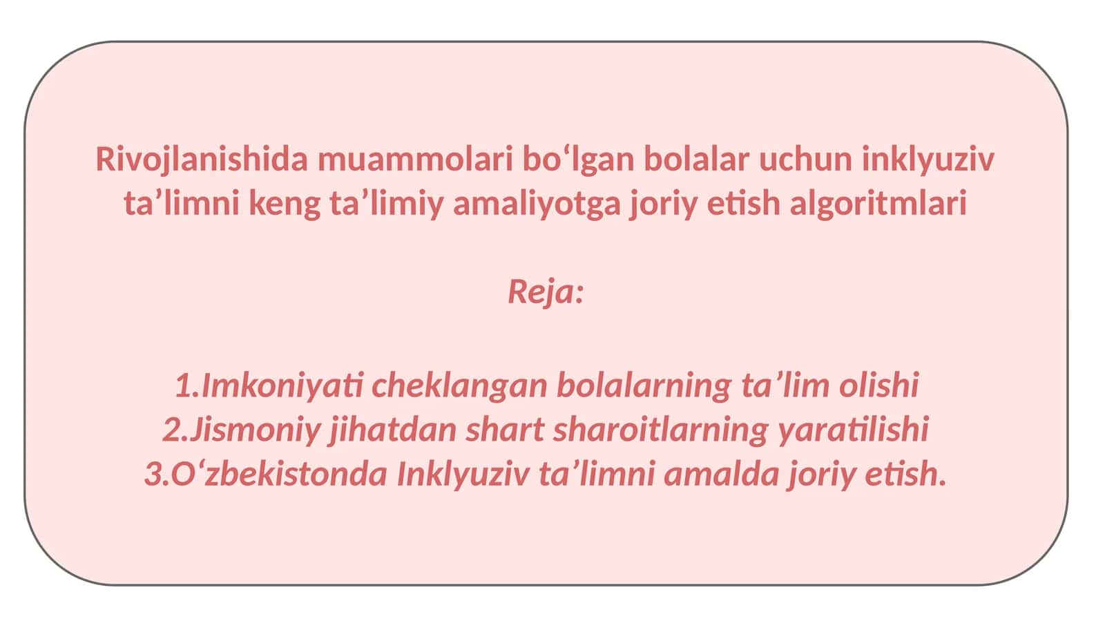Rivojlanishida muammolari boʻlgan bolalar uchun inklyuziv taʼlimni keng taʼlimiy amaliyotga joriy etish algoritmlari
