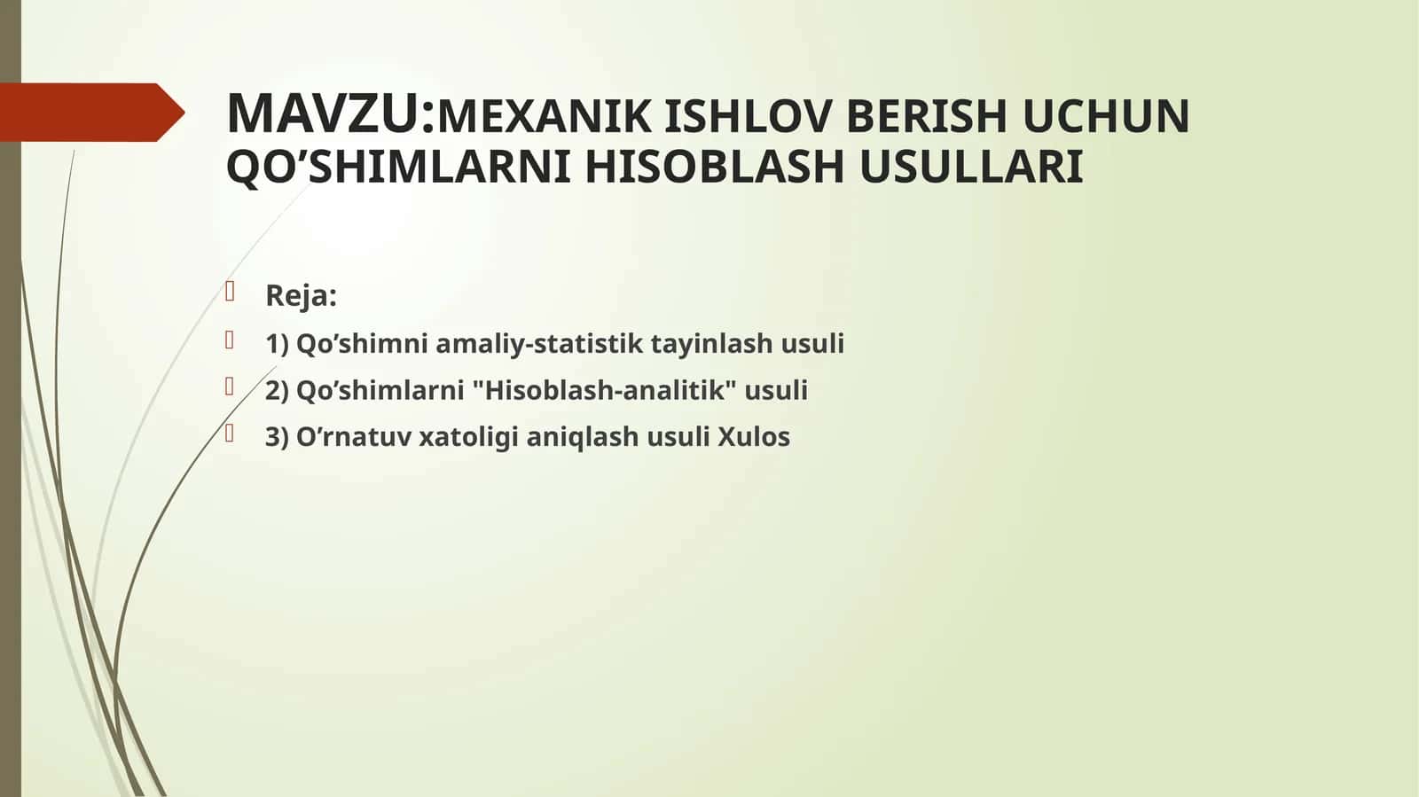 MEXANIK ISHLOV BERISH UCHUN QO’SHIMLARNI HISOBLASH USULLARI