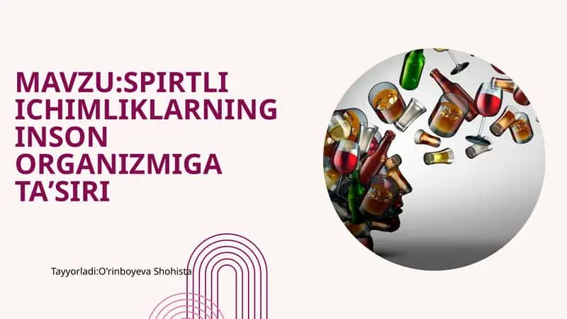 SPIRTLI ICHIMLIKLARNING INSON ORGANIZMIGA TAʼSIRI