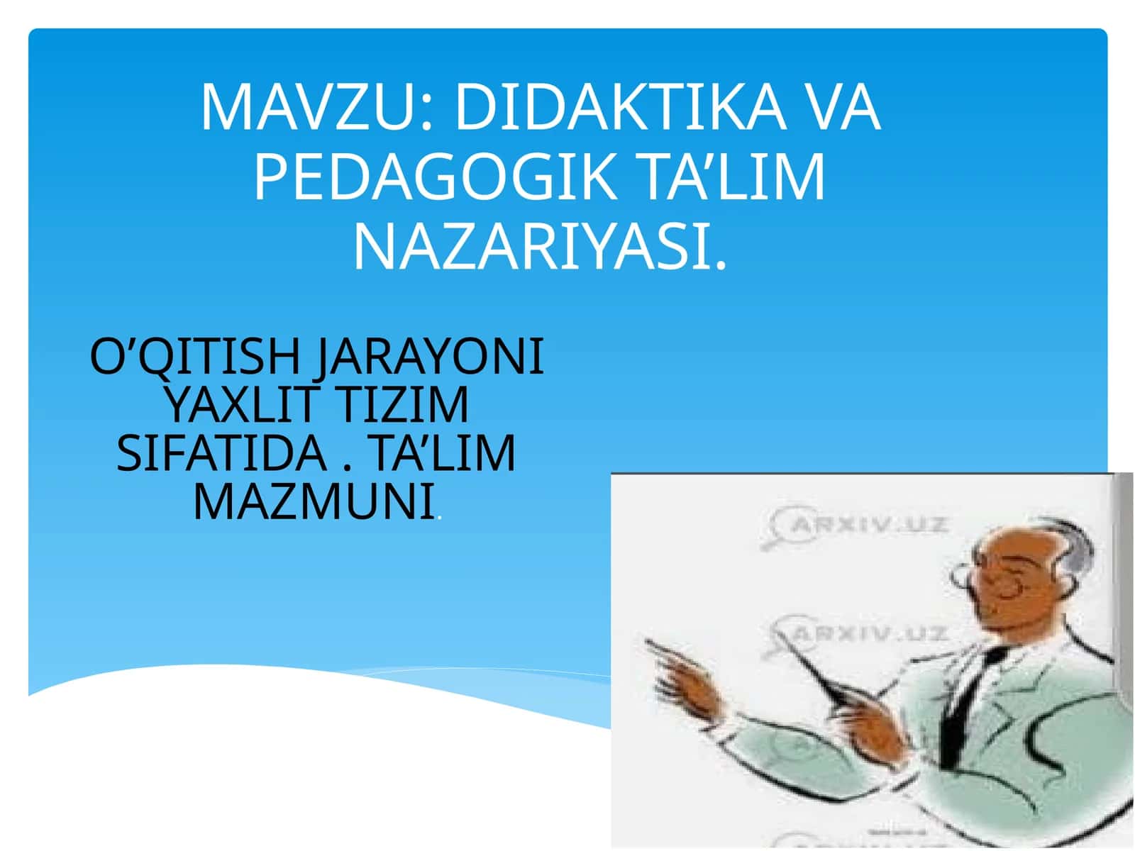 DIDAKTIKA VA PEDAGOGIK TA’LIM NAZARIYASI