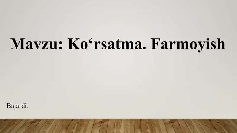 Ko‘rsatma.Farmoyish