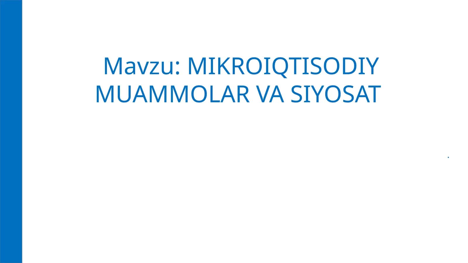 MIKROIQTISODIY MUAMMOLAR VASIYOSAT