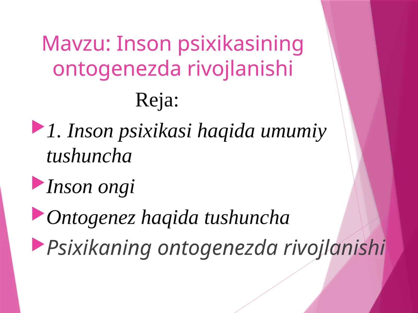 Inson psixikasining ontogenezda rivojlanishi