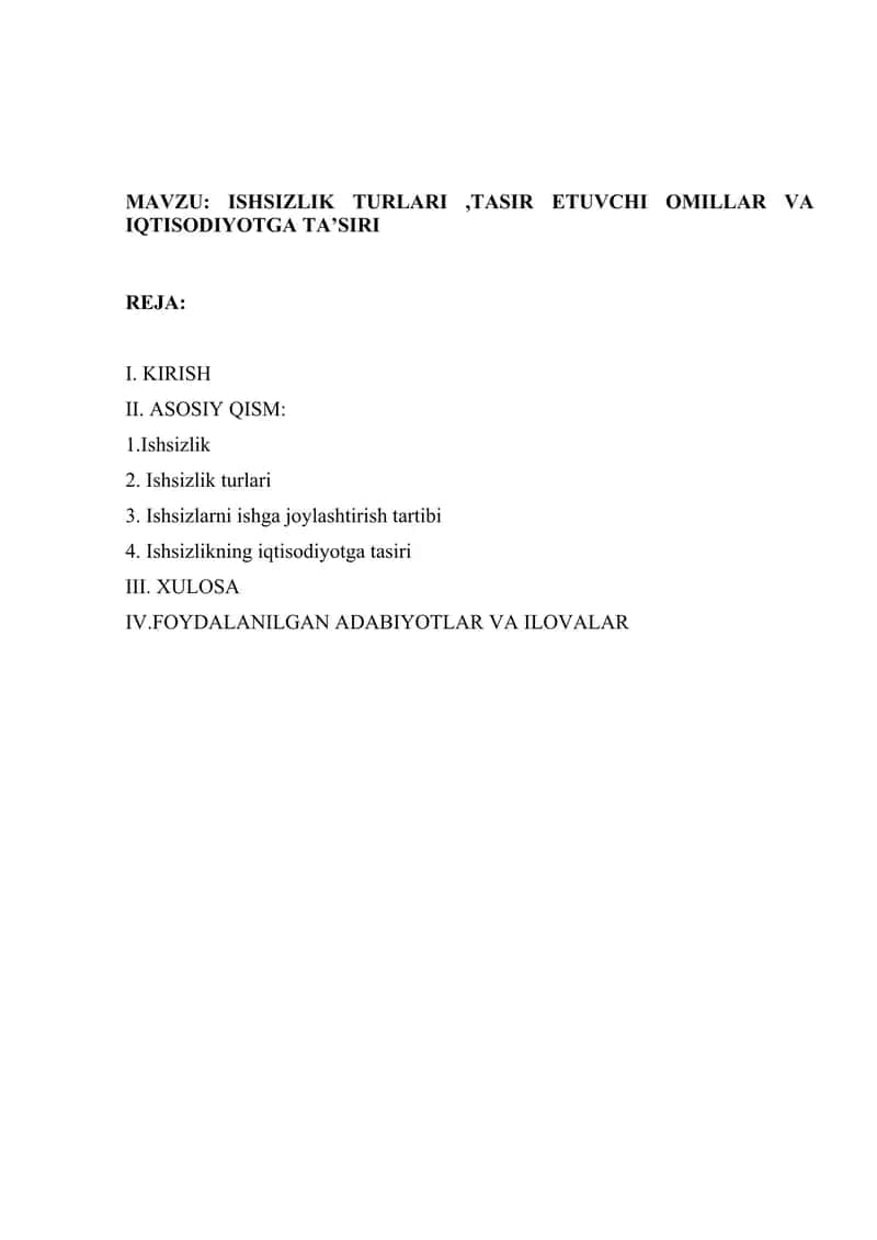 ISHSIZLIK TURLARI,TASIR ETUVCHI OMILLAR VA IQTISODIYOTGA TA’SIRI