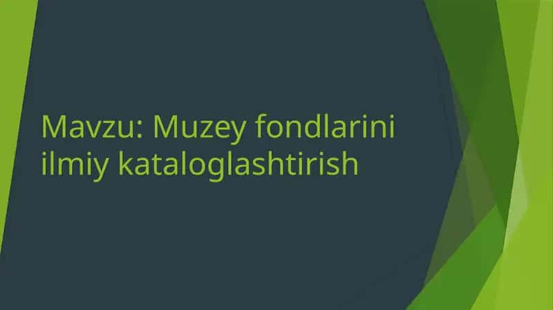 Muzey fondlarini ilmiy kataloglashtirish