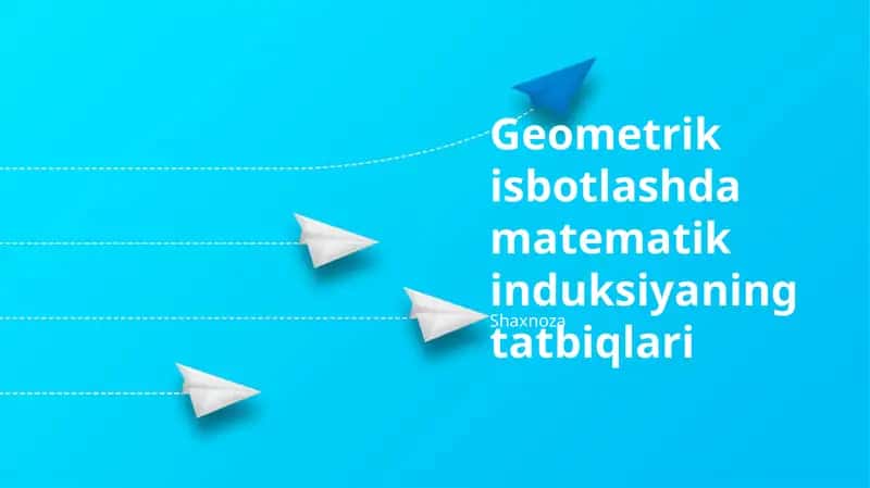Geometrik isbotlashda matematik induksiyaning tatbiqlari