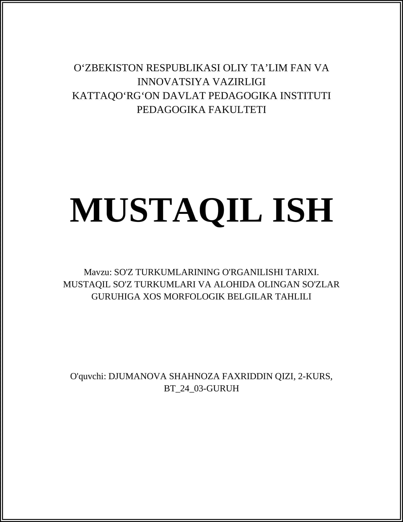 SO'Z TURKUMLARINING O'RGANILISHI TARIXI. MUSTAQIL SO'Z TURKUMLARI VA ALOHIDA OLINGAN SO'ZLAR GURUHIGA XOS MORFOLOGIK BELGILAR TAHLILI