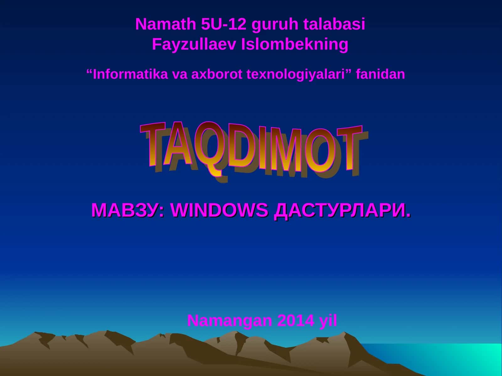Fayzullaev Islombekning “Informatika va axborot texnologiyalari” fanidan TAQDIMOT