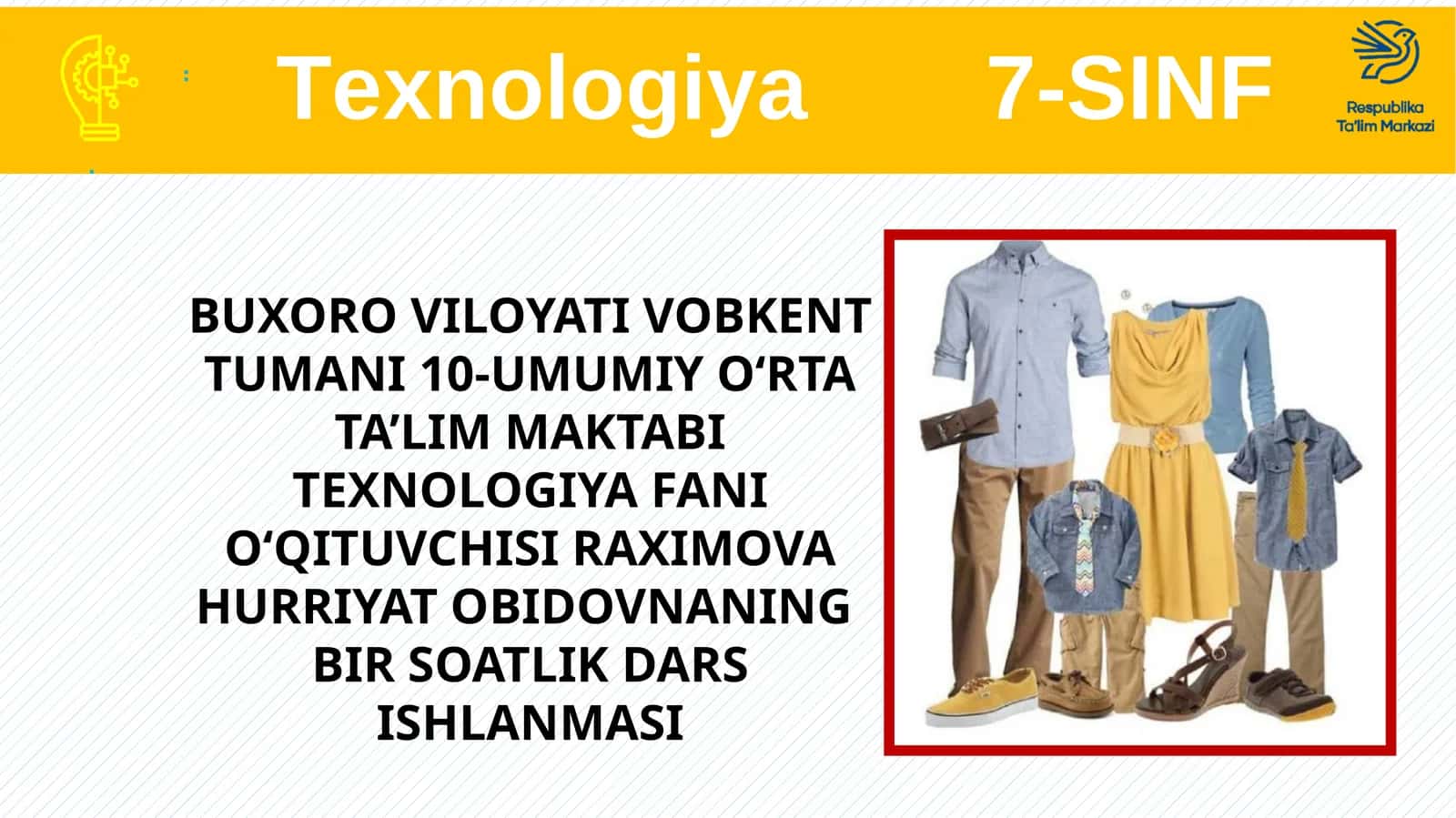 7-sinf Texnologiya Tikiladigan kiyim haqida umumiy ma'lumot dars taqdimot