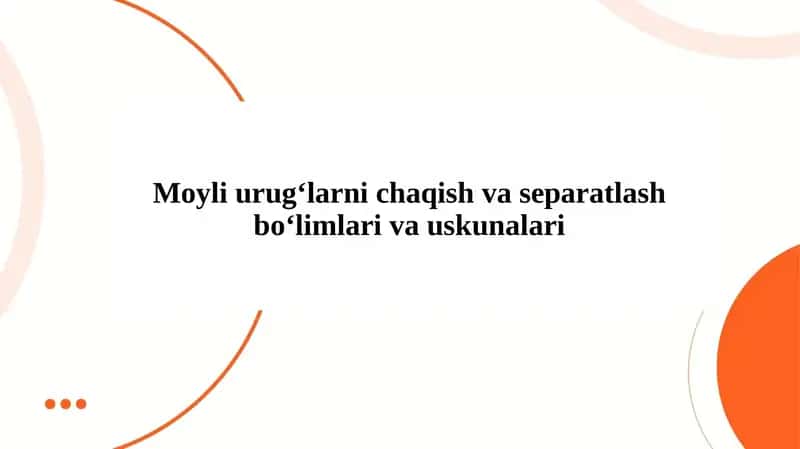 Moyli urugʻlarni chaqish va separatlash boʻlimlari va uskunalari