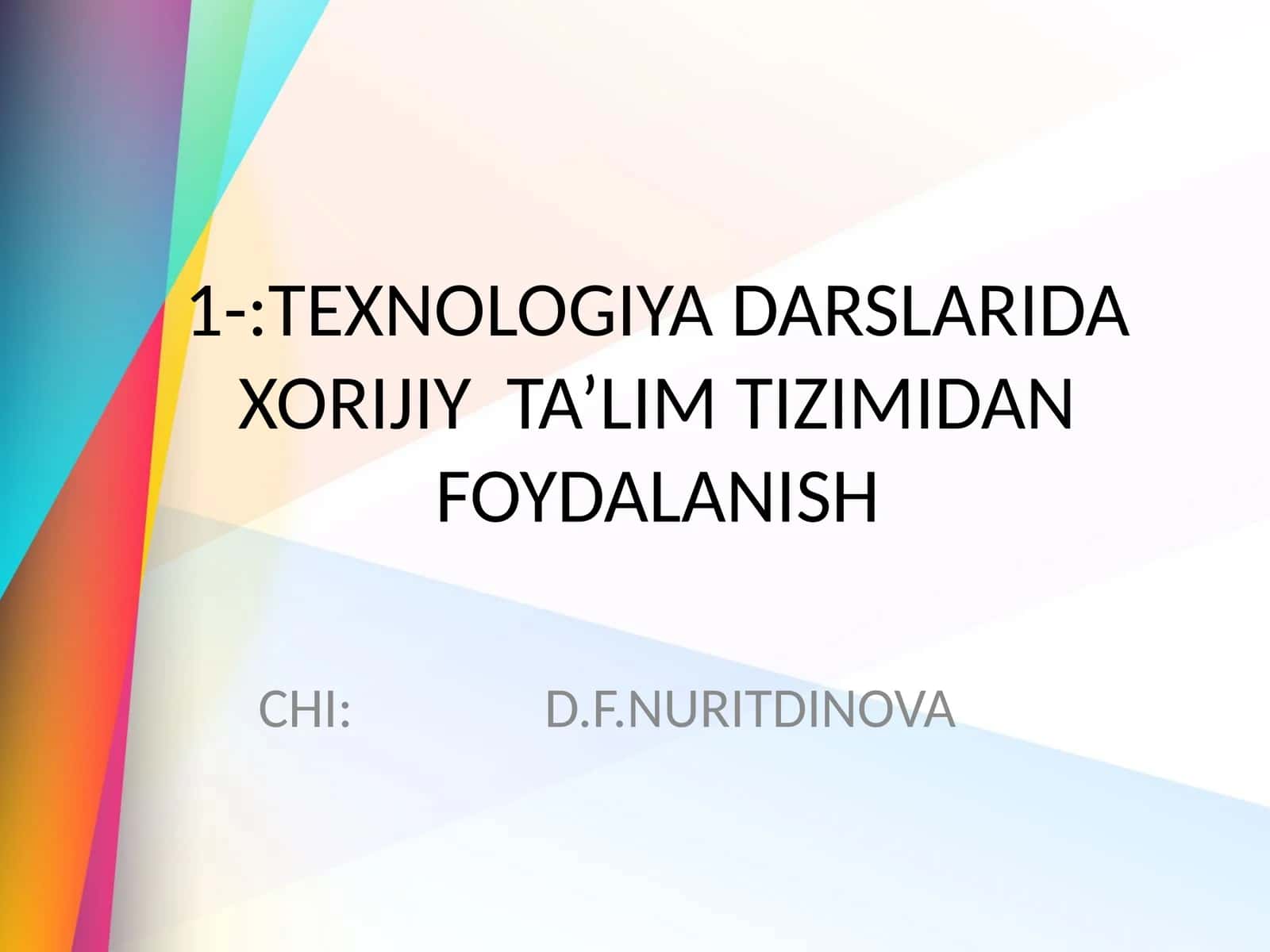 TEXNOLOGIYA DARSLARIDA XORIJIY TA’LIM TIZIMIDAN FOYDALANISH