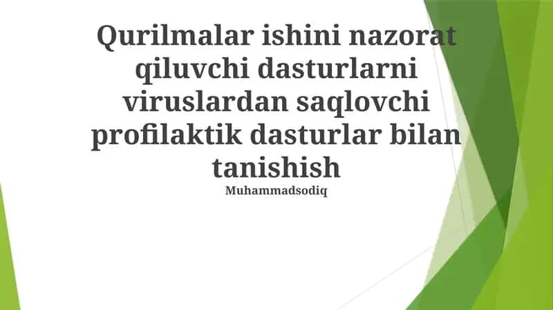 Qurilmalar ishini nazorat qiluvchi dasturlarni viruslardan saqlovchi profilaktik dasturlar bilan tanishish