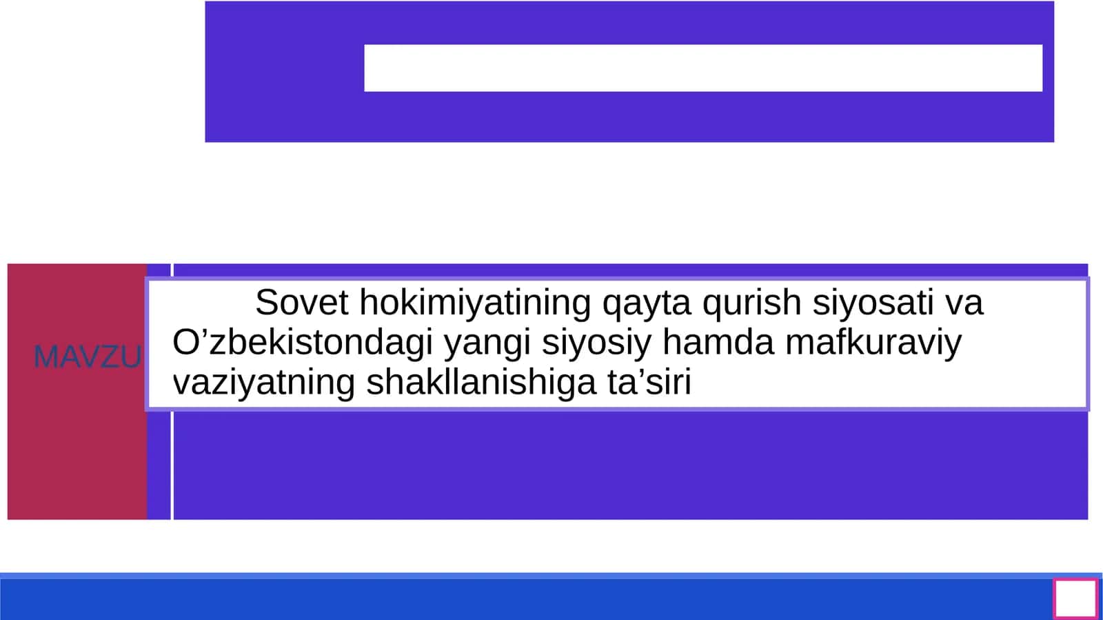 Sovet hokimiyatining qayta qurish siyosati va O’zbekistondagi yangi siyosiy hamda mafkuraviy vaziyatning shakllanishiga ta’siri