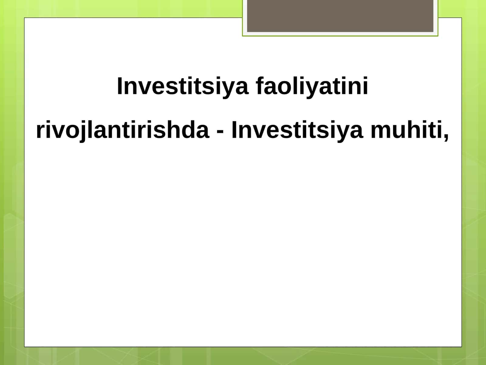 Investitsiyafaoliyatinirivojlantirishda-Investitsiyamuhiti