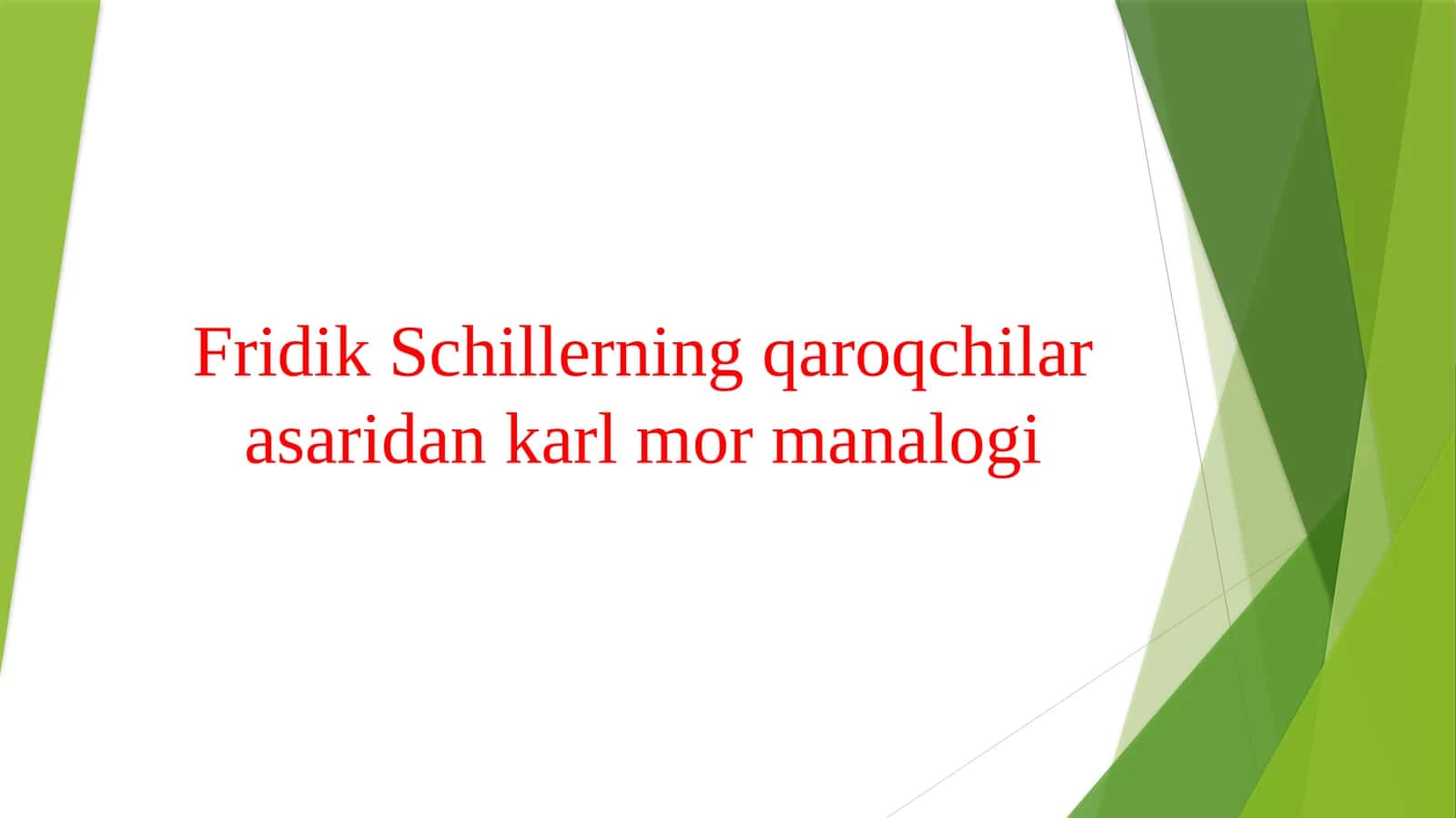 Fridik Schillerning qaroqchilar asaridan karl mor manalogi