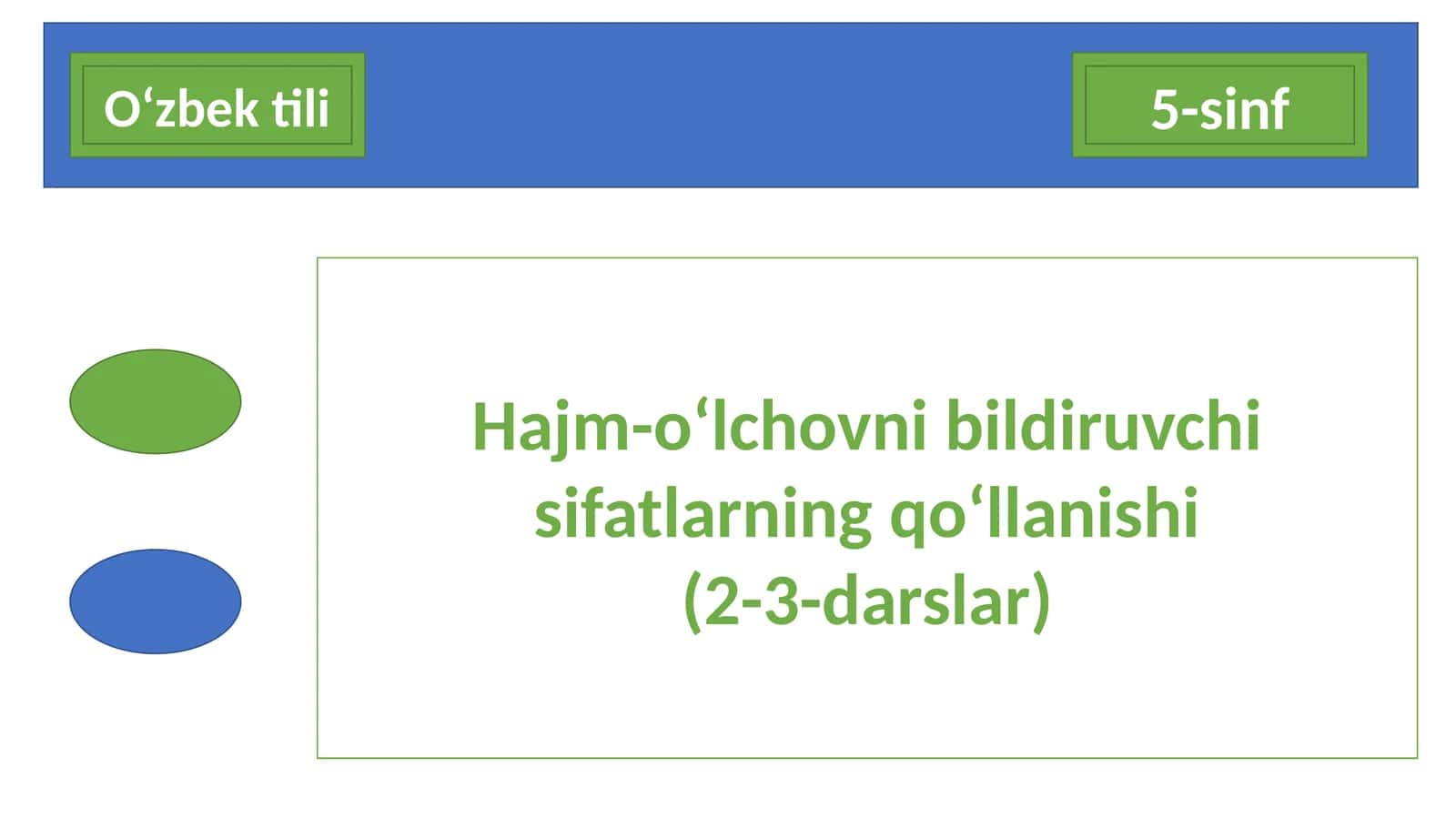 5-sinf O'zbek tili fanidan dars ishlanma. Hajm-o'lchovni bildiruvchi sifatlarning qo'llanishi