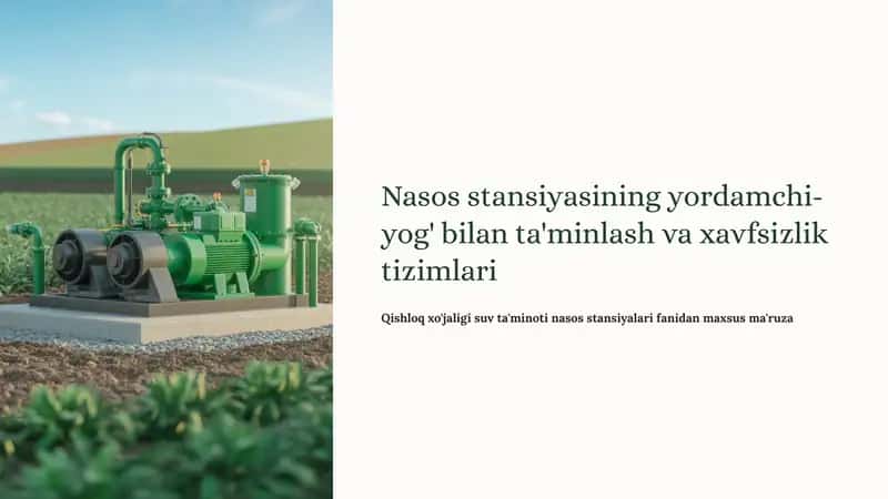 Nasos stansiyasining yordamchi-yog' bilan ta'minlash va xavfsizlik tizimlari