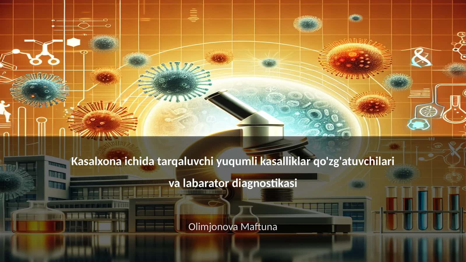 Kasalxona ichida tarqaluvchi yuqumli kasalliklar qo'zg'atuvchilari va labarator diagnostikasi