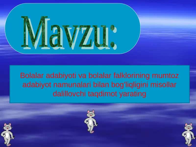 Bolalar adabiyoti va bolalar falklorining mumtoz adabiyot namunalari bilan bog'liqligini misollar dalillovchi taqdimot