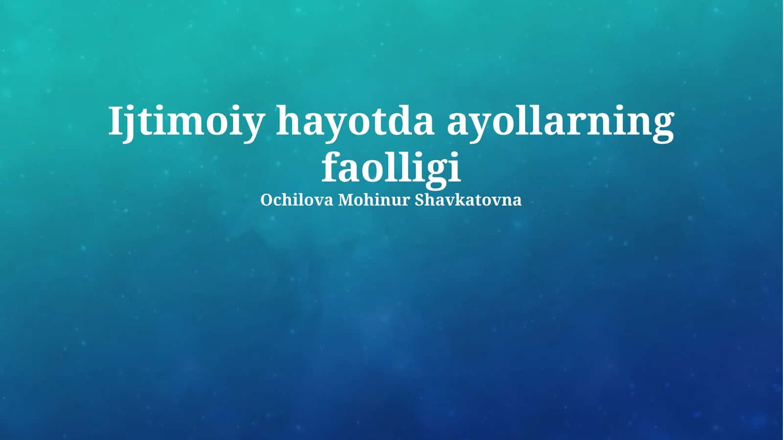 Ijtimoiy hayotda ayollarning faolligi
