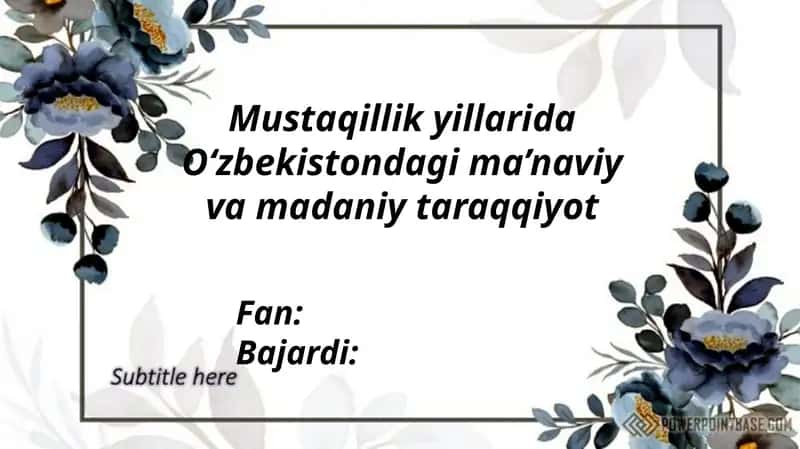 Mustaqillik yillarida O‘zbekistondagi ma’naviy va madaniy taraqqiyot