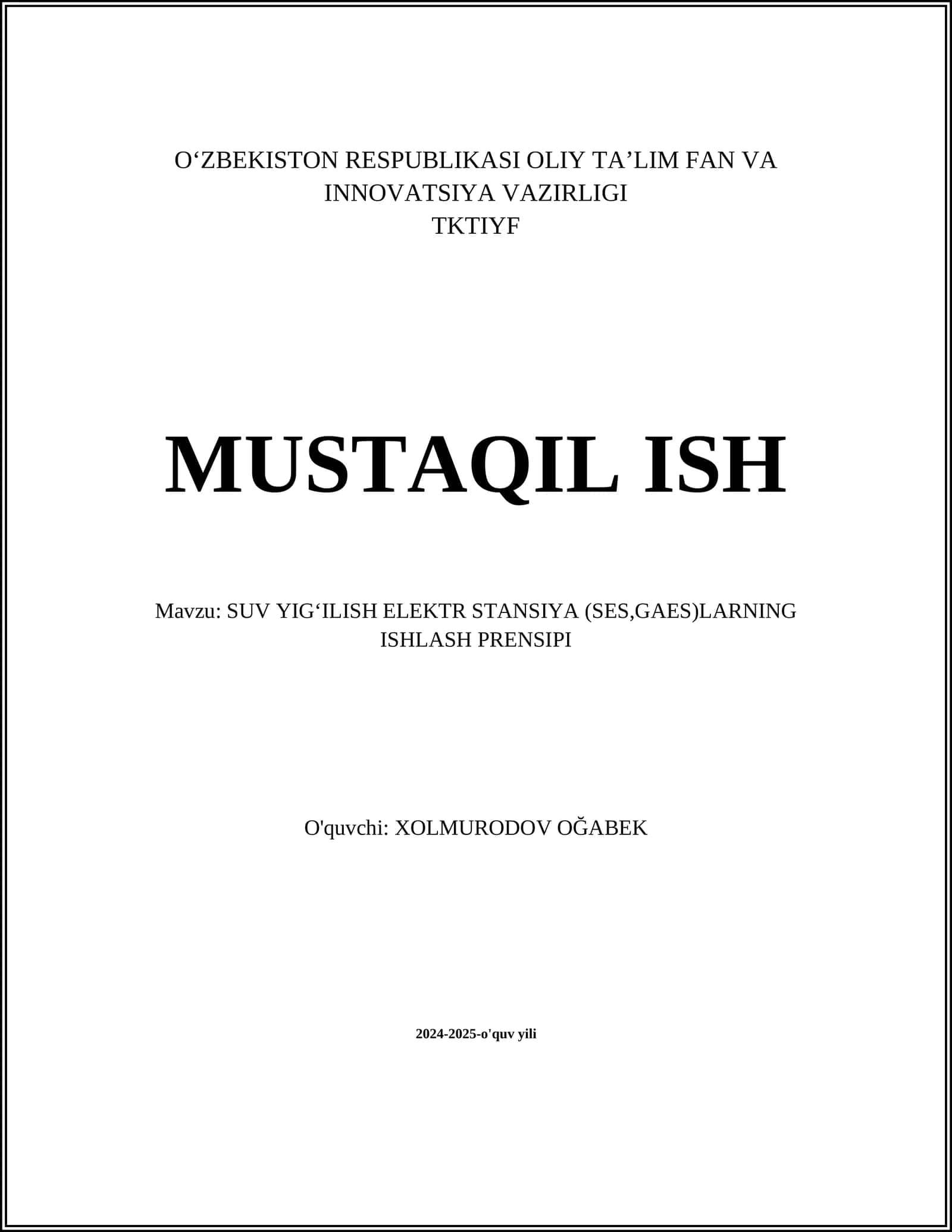 MUSTAQIL ISH Mavzu: SUV YIGʻILISH ELEKTR STANSIYA (SES,GAES)LARNING ISHLASH PRENSIPI