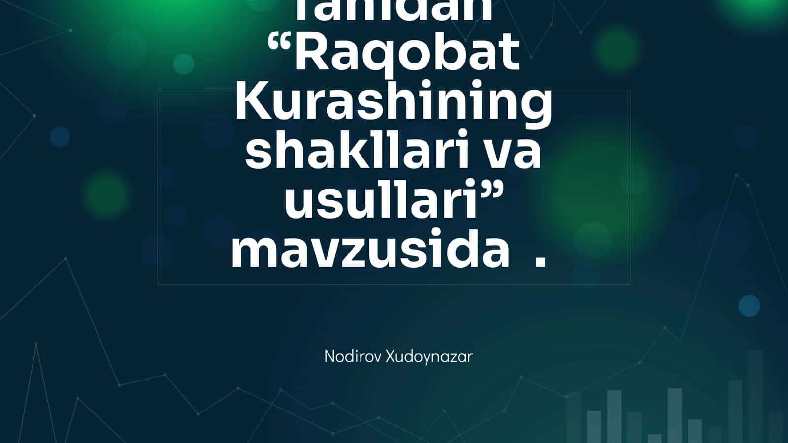Raqobat Kurashining shakllari va usullari