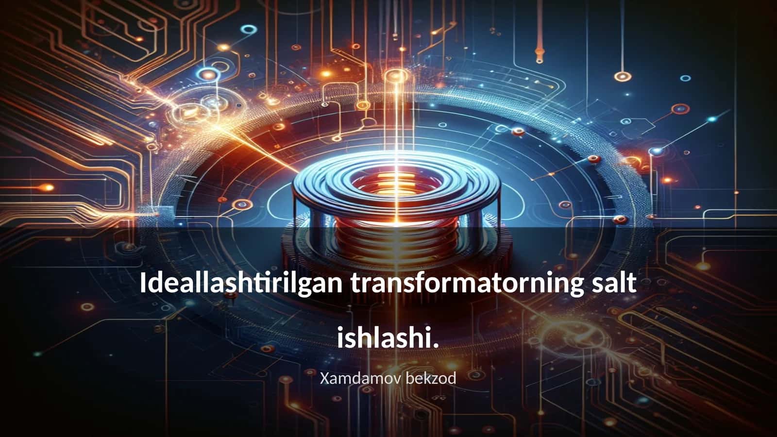 Ideallashtirilgan transformatorning salt ishlashi