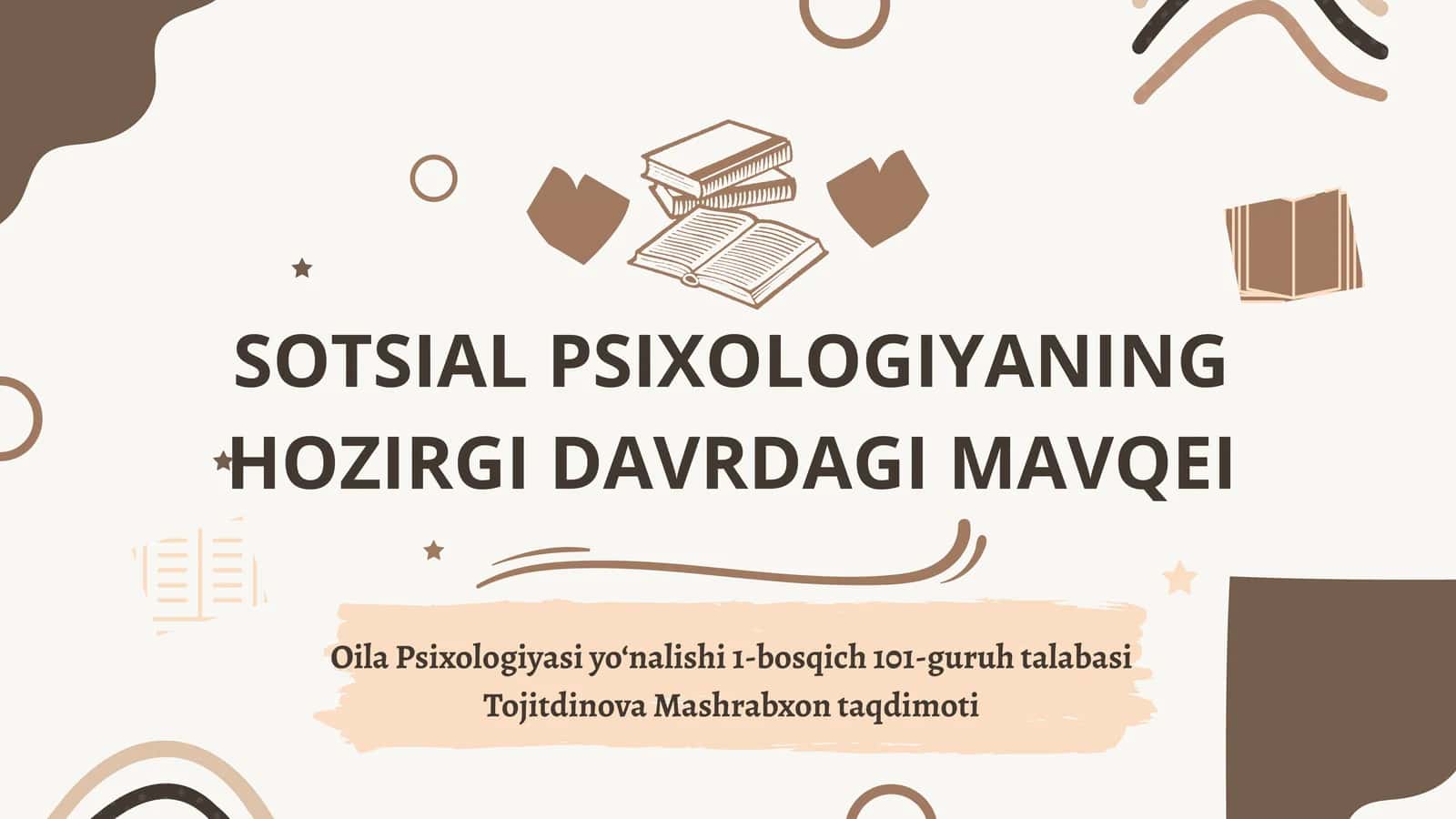 SOTSIAL PSIXOLOGIYANING HOZIRGI DAVRDAGI MAVQEI