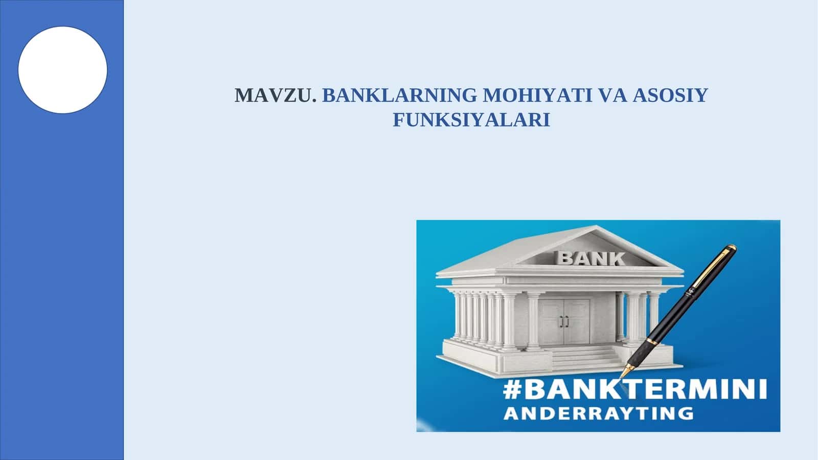 MAVZU.BANKLARNING MOHIYATI VA ASOSIY FUNKSIYALARI