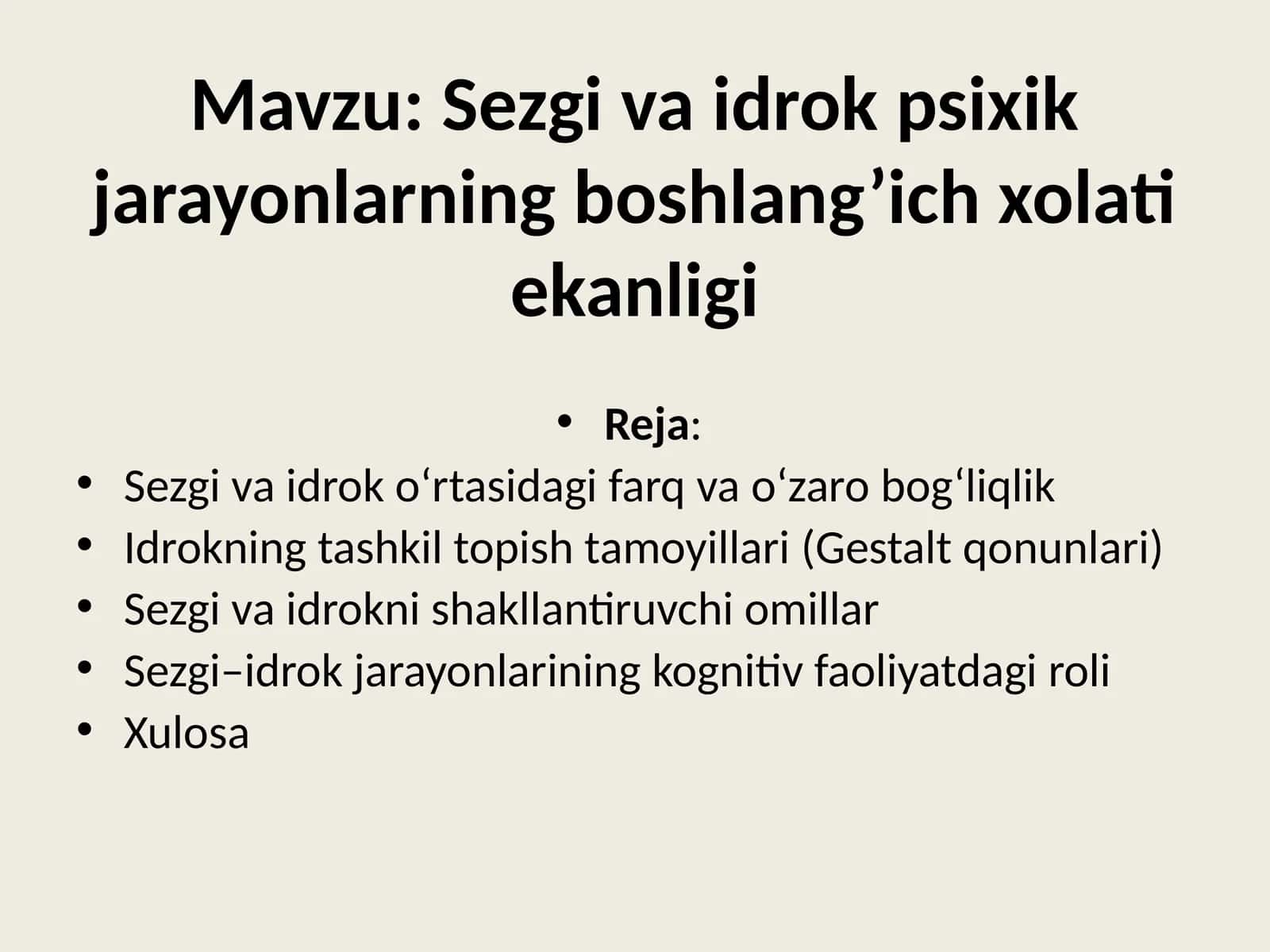 Sezgi va idrok psixik jarayonlarning boshlang’ich xolati ekanligi