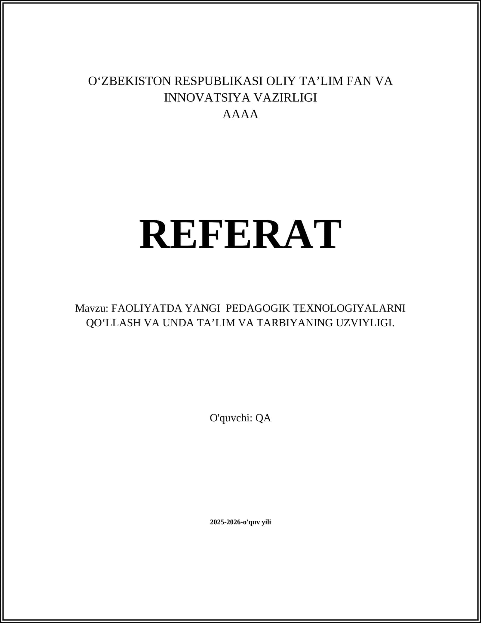 FAOLIYATDA YANGI PEDAGOGIK TEXNOLOGIYALARNI QO‘LLASH VA UNDA TA’LIM VA TARBIYANING UZVIYLIGI
