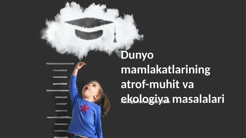 Dunyo mamlakatlarining atrof-muhit va ekologiya masalalari