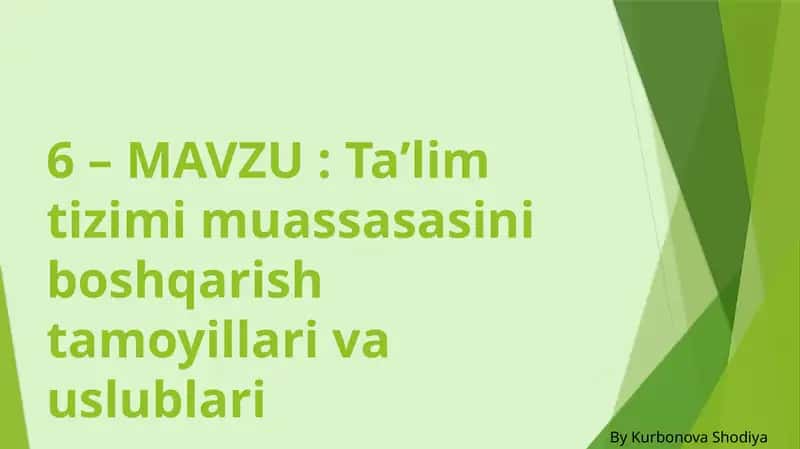 Ta'lim tizimi muassasasini boshqarish tamoyillari va uslublari