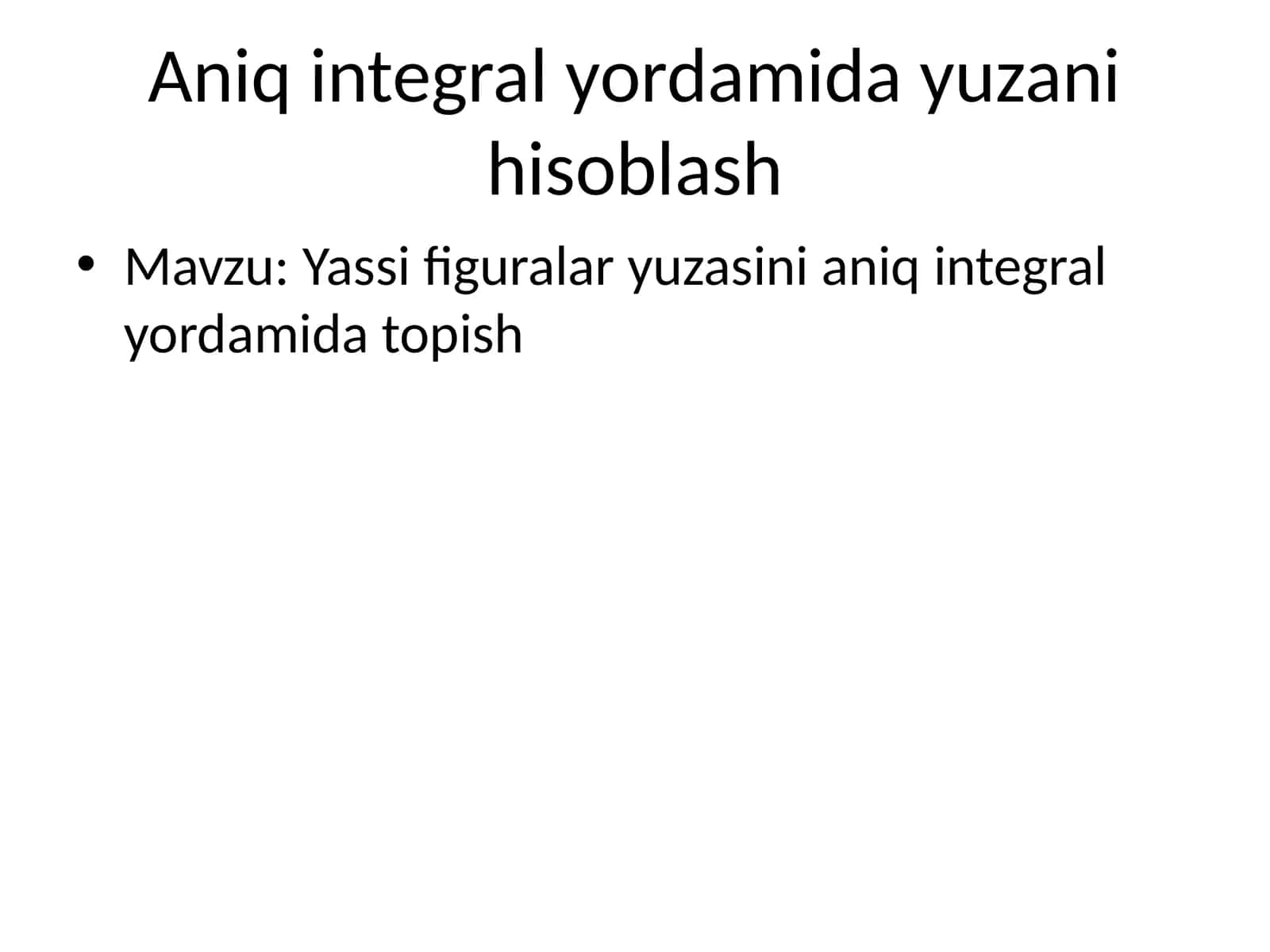 aniq integral yordamida yuzani aniqlash