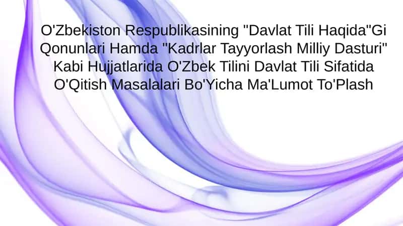 O'Zbek Tilini Davlat Tili Sifatida O'Qitish Masalalari