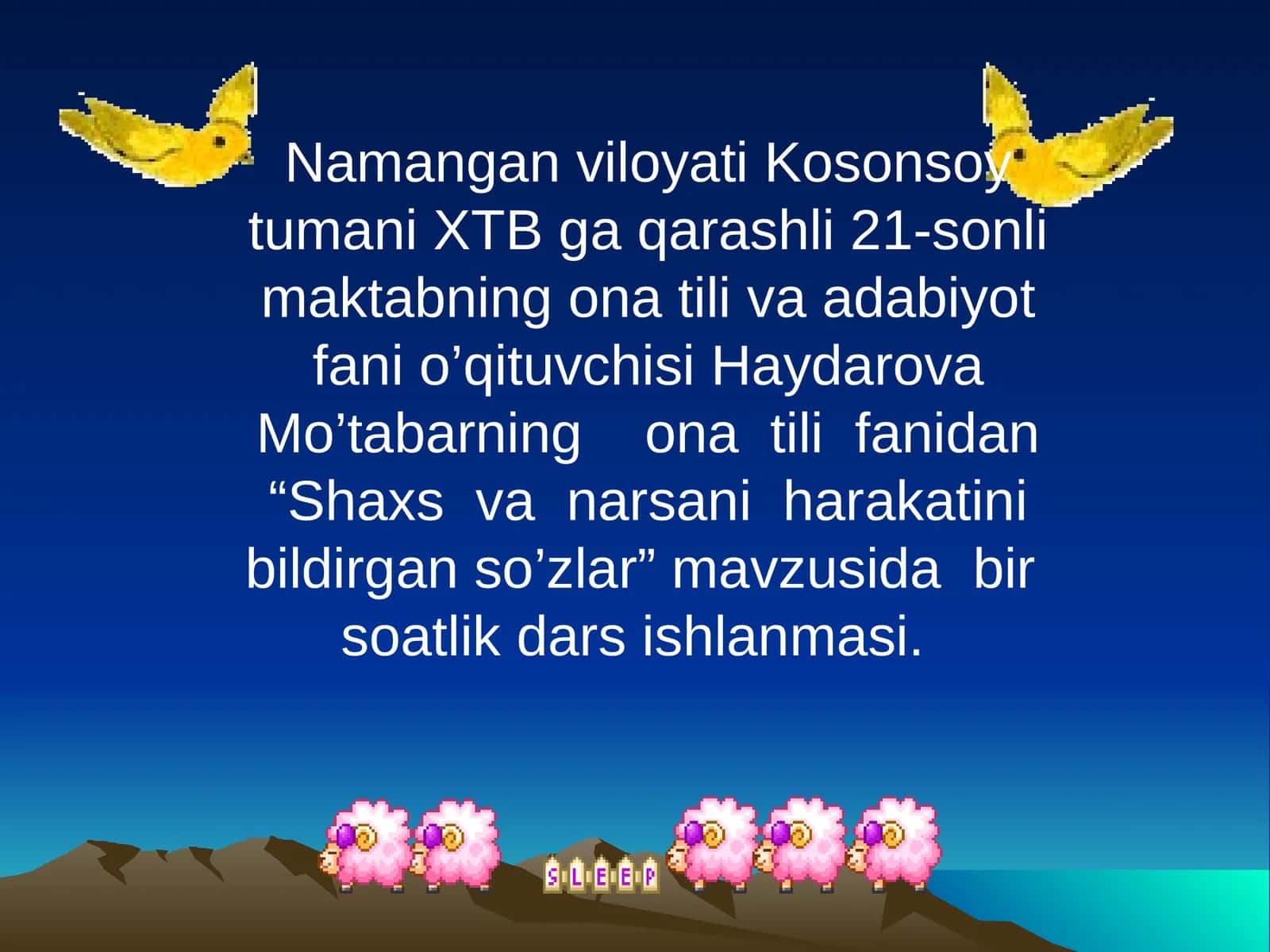 "Shaxs va narsani harakatini bildirgan so’zlar" mavzusida bir soatlik dars ishlanmasi