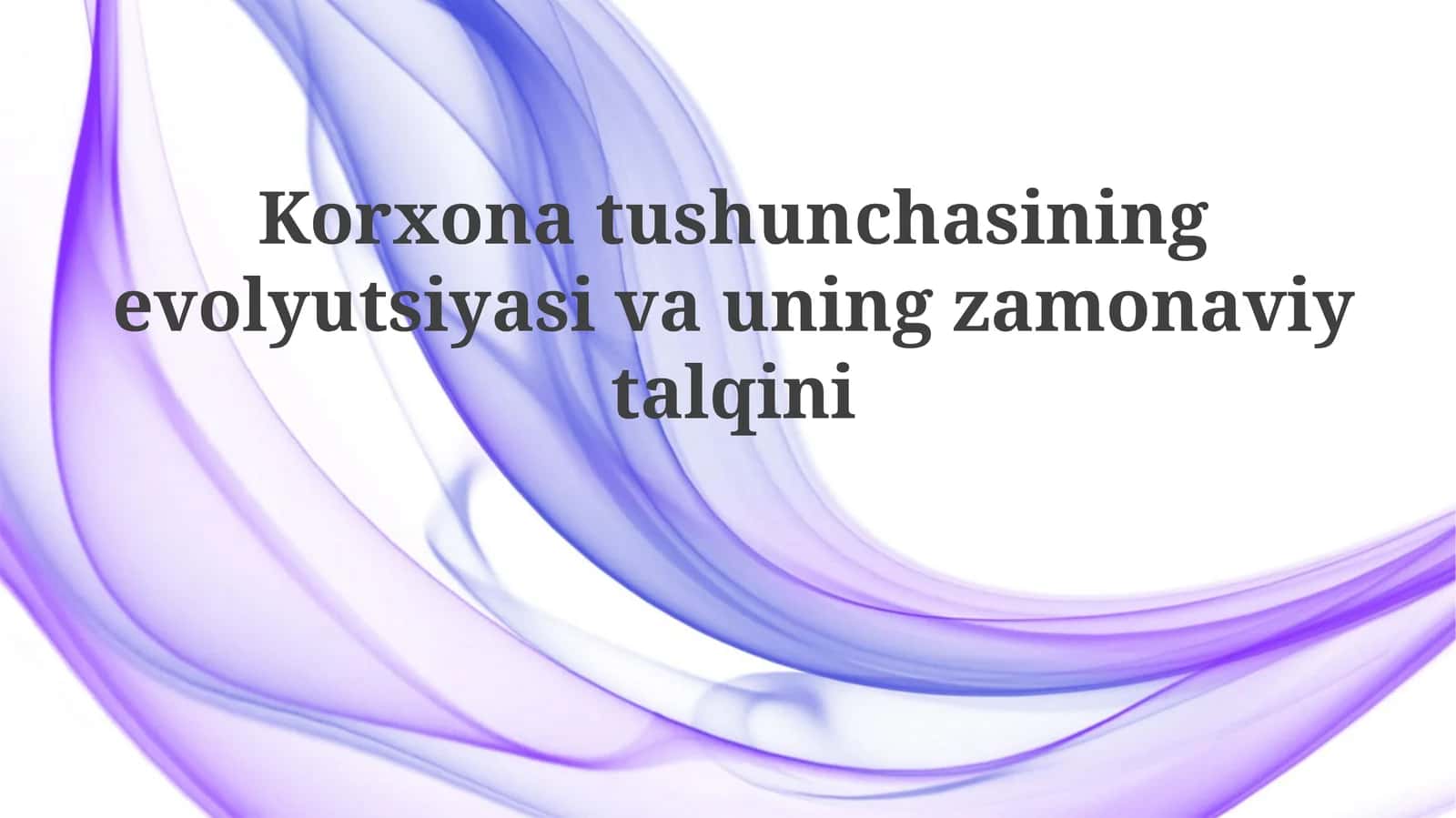 Korxonatushunchasiningevolyutsiyasivauningzamonaviytalqini