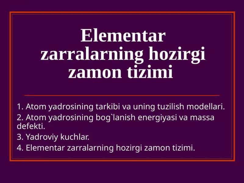 Elеmеntar zarralarning hоzirgi zamоn tizimi