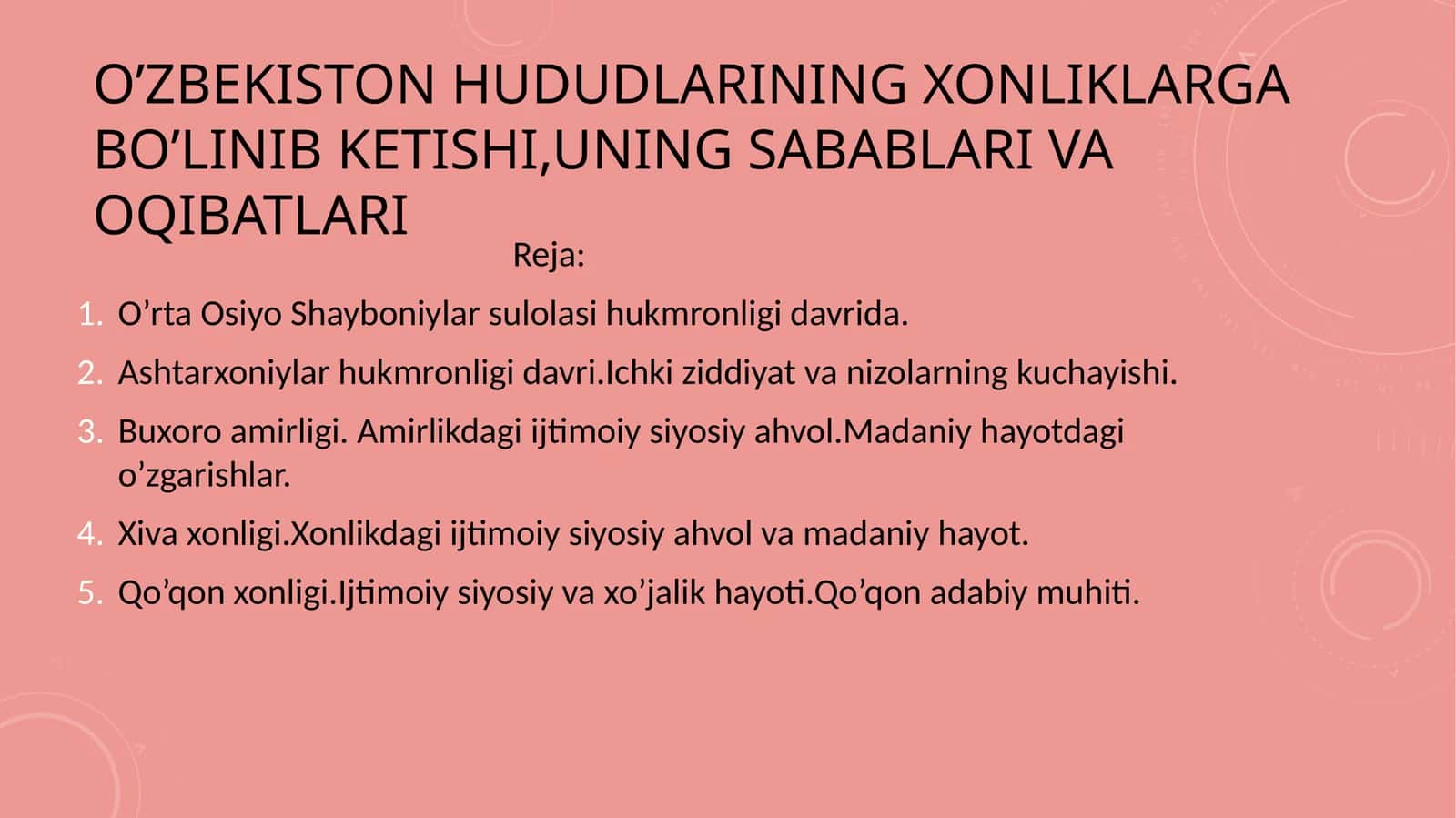 O’zbekiston hududlarining xonliklarga bo’linib ketishi,uning sabablari va oqibatlari