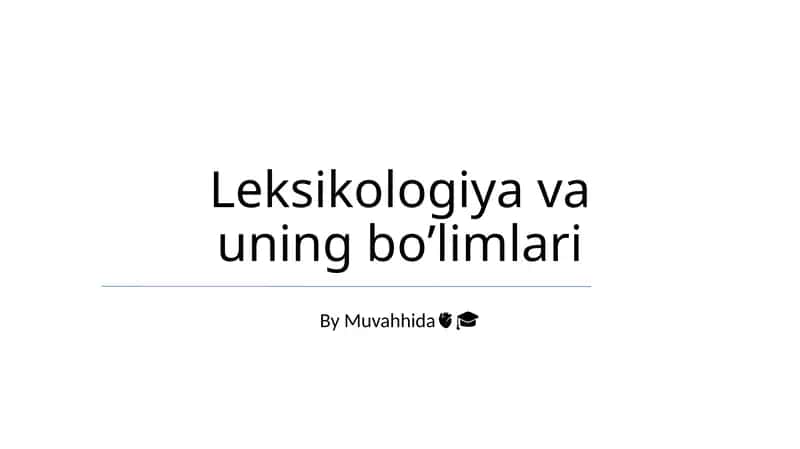 Leksikologiya va uning boʼlimlari