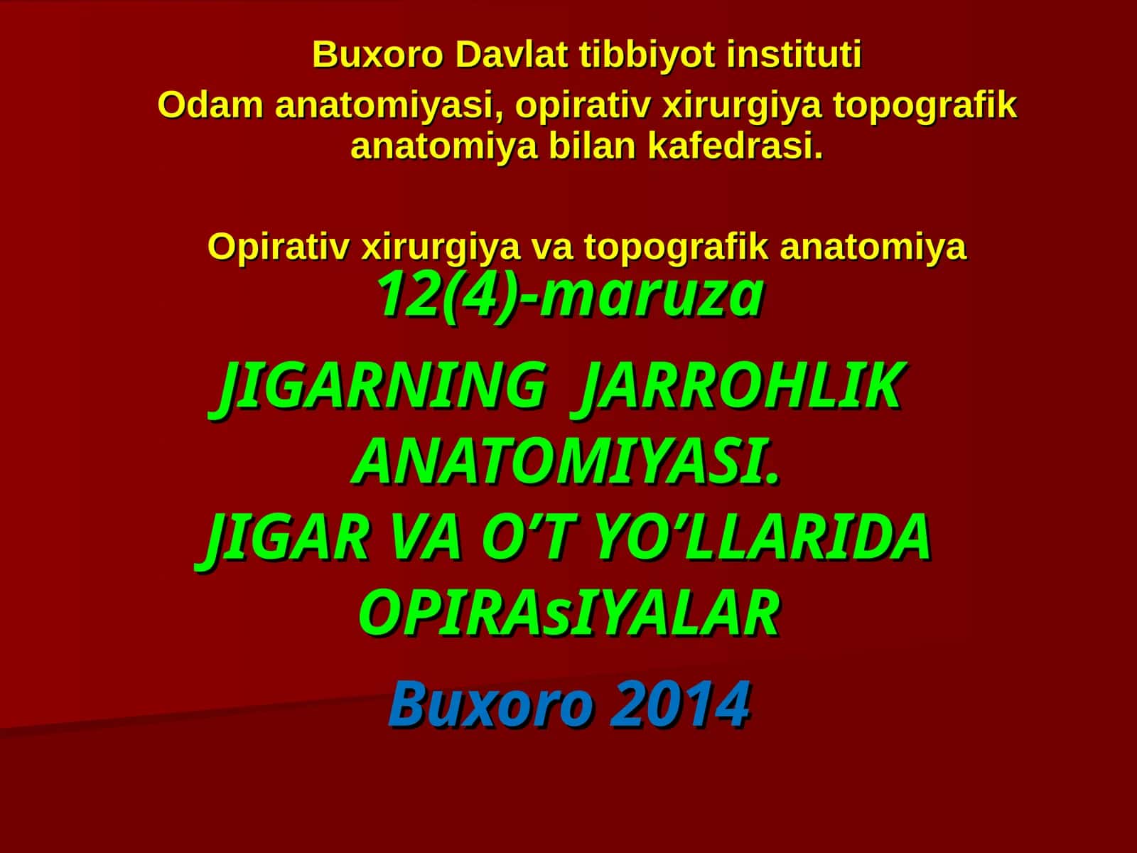 JIGARNING JARROHLIK ANATOMIYASI