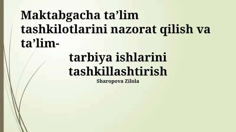 Maktabgacha ta’lim tashkilotlarini nazorat qilish va ta’lim-tarbiya ishlarini tashkillashtirish