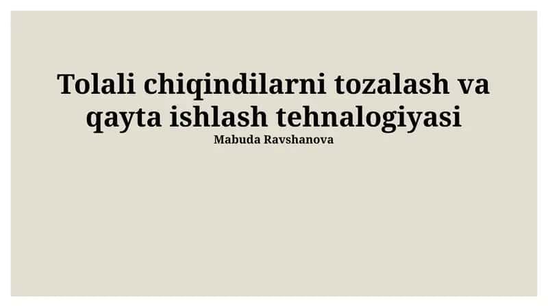 Tolali chiqindilarni tozalash va qayta ishlash tehnalogiyasi