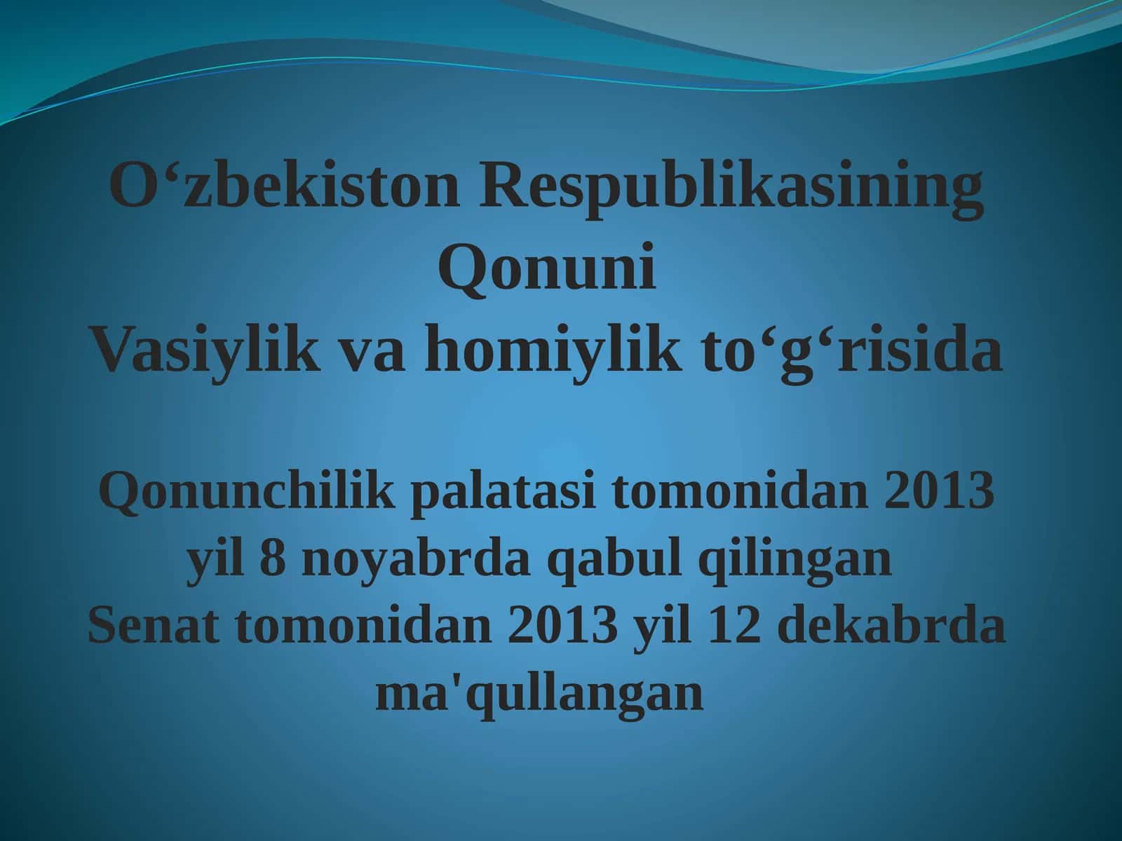 O‘zbekiston Respublikasining Qonuni "Vasiylik va homiylik to‘g‘risida"