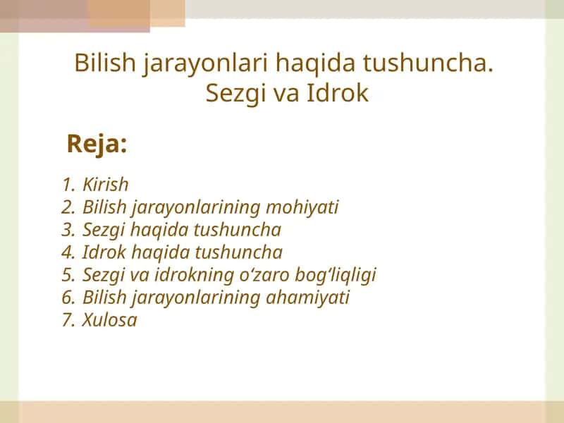 Bilish jarayonlari haqida tushuncha.  Sezgi va Idrok