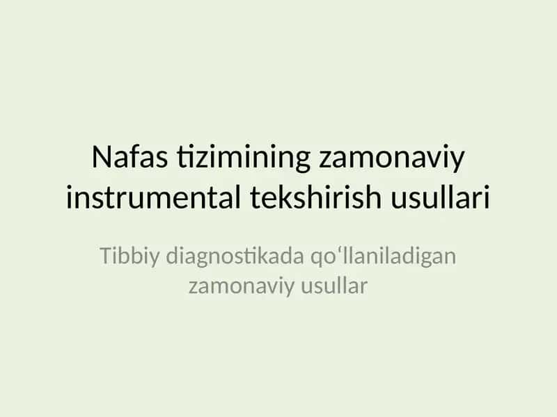 Nafas tizimining zamonaviy instrumental tekshirish usullari