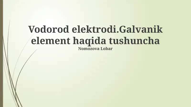 Vodorod elektrodi. Galvanik element haqida tushuncha