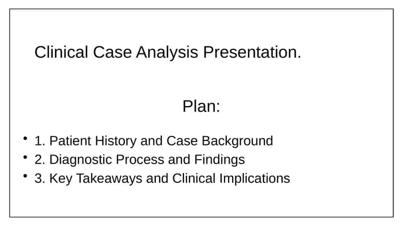 Clinical Case Analysis Presentation.